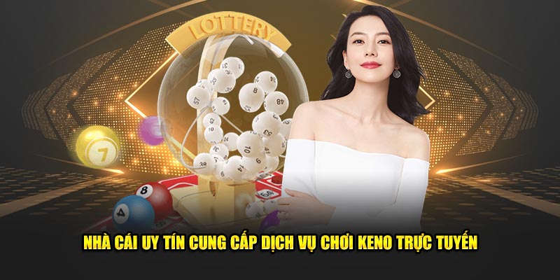 Nhà cái uy tín cung cấp dịch vụ tham gia trực tuyến