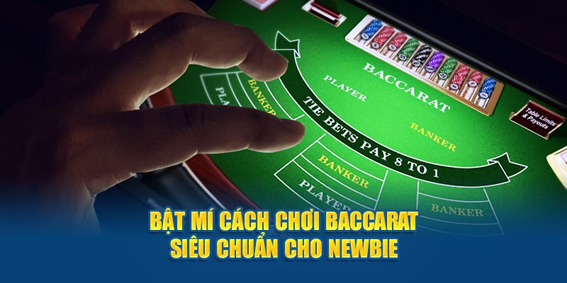 Cách chơi baccarat