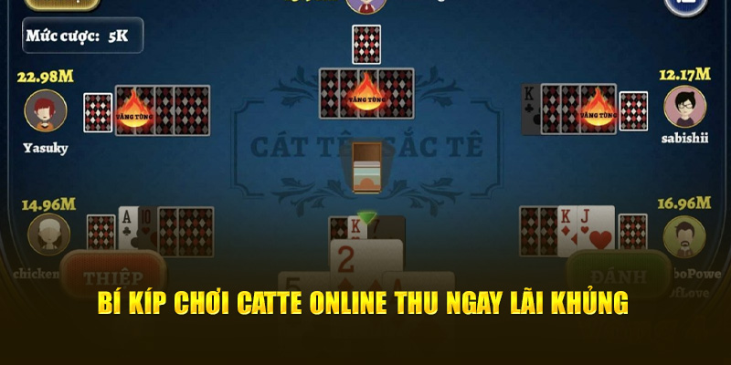 Bí kíp chơi Catte online thu ngay lãi khủng