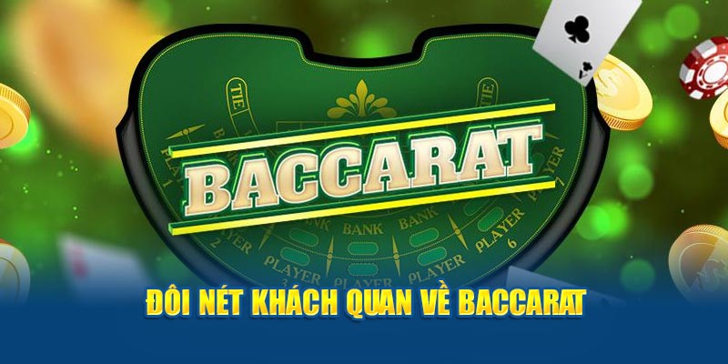 Đôi nét khách quan về Baccarat