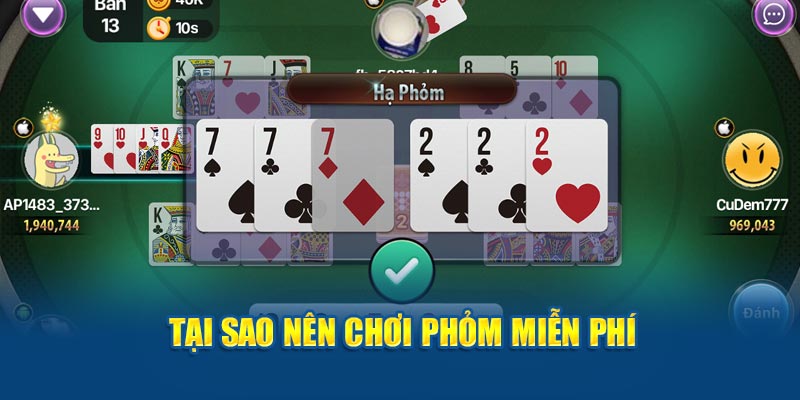 Tại sao nên chơi phỏm miễn phí