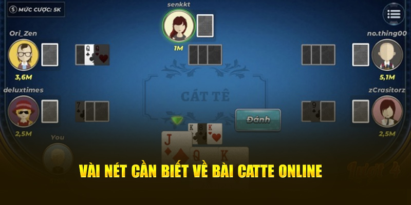 Vài nét cần biết về bài Catte Online 